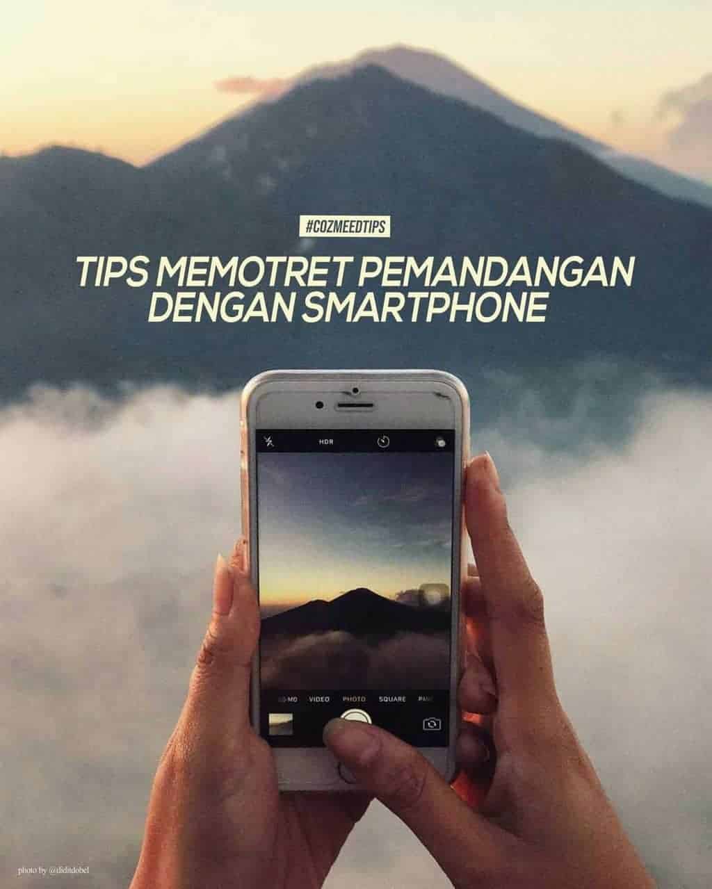 Gambar TIPS MEMOTRET PEMANDANGAN DENGAN SMARTPHONE 20